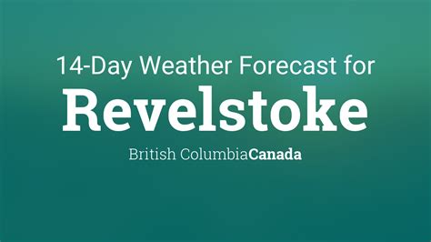 14 day weather forecast revelstoke.